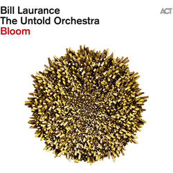Laurance,Bill & The Untold Orchestra Bloom vinyl LP