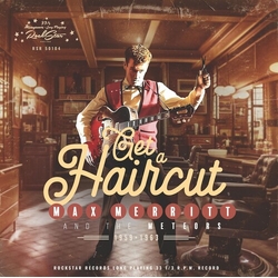 Max Merritt Get A Haircut 10Inch VINYL LP