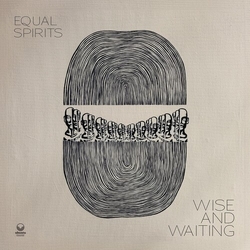 Equal Spirits Wise And Waiting vinyl LP