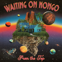 Waiting On Mongo From The Top VINYL LP