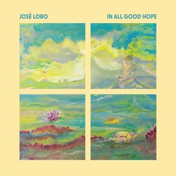 Jose Lobo In All Good Hope VINYL LP