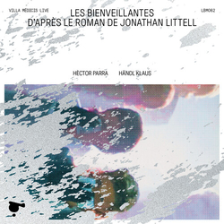 Parra Tantsits Toshev Les Bienveillantes (Live) CD