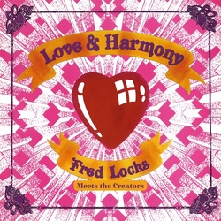 Fred Locks Meets The Creators Love And Harmony VINYL LP