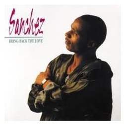 Sanchez Bring Back The Love vinyl LP