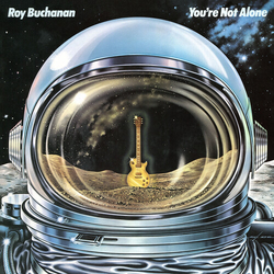 Roy Buchanan Youre Not Alone VINYL LP