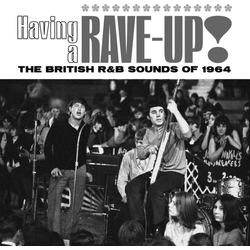 Having A Rave Up British R&B Sounds Of 1964 Var Having A Rave Up British R&B Sounds Of 1964 Var CD
