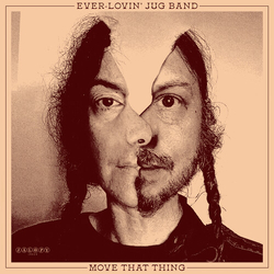 Ever-Lovin Jug Band Move That Thing VINYL LP