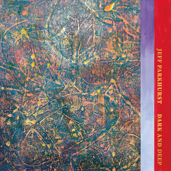 Jeff Parkhurst Dark & Deep   VINYL LP