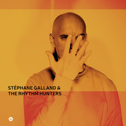 Stephane Galland Stephane Galland & The Rhythm Hunters VINYL LP