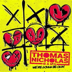 Thomas Nicholas Were Gonna Be Okay VINYL LP