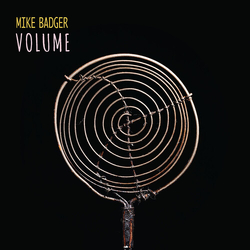 Mike Badger Volume VINYL LP