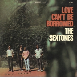 Sextones Love Cant Be Borrowed (Cvnl) vinyl LP