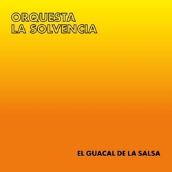 Orquesta La Solvencia El Guacal De La Salsa vinyl LP
