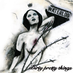 Dirty Pretty Things Waterloo To Anywhere VINYL LP