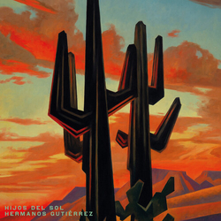 Hermanos Gutierrez Hijos Del Sol VINYL LP