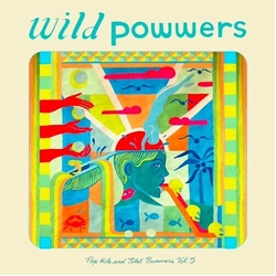 Wild Powwers Pop Hits & Total Bummers 5 GREEN VINYL LP