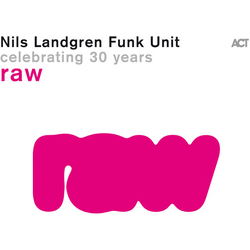 Nils Landgren Funk Unit Raw VINYL LP