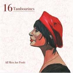 16 Tambourines All Men Are Fools VINYL LP