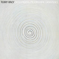 Terry Riley Descending Moonshine Dervishes vinyl LP
