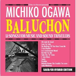 Michiko Ogawa Balluchon 12 Songs For Music & Sound Travelers SACD CD