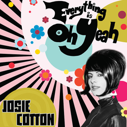 Josie Cotton Everything Is Oh Yeah (Reis) vinyl LP