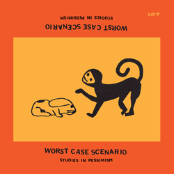 Worst Case Scenario Studies In Pessimism vinyl LP