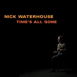 Nick Waterhouse Times All Gone (Burg) (Colv) vinyl LP