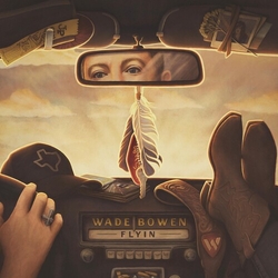 Wade Bowen Flyin VINYL LP