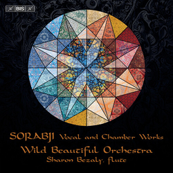 Sorabji Bezaly Wild Beautiful Orchestra Vocal & Chamber Works (Hybr) SACD CD