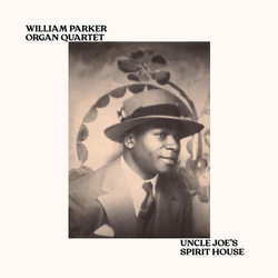William Organ Quartet Parker Uncle Joes Spirit House VINYL LP