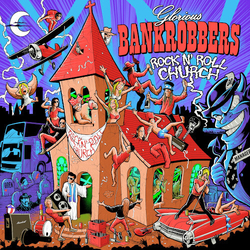 Glorious Bankrobbers Rock N Roll Church VINYL LP