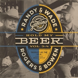 Rogers,Randy Bowen,Wade Hold My Beer, Vol. 3 & 4 vinyl LP