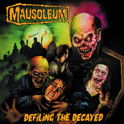Mausoleum Defiling The Decayed  VINYL LP