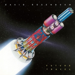 David Rosenboom Future Travel vinyl LP
