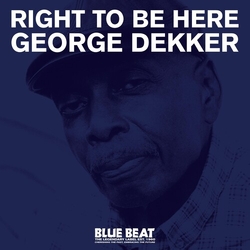 George Dekker Right To Be Here VINYL LP
