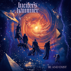 Lucifers Hammer Be And Exist VINYL LP
