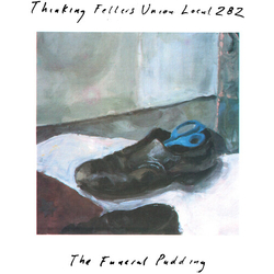 Thinking Fellers Union Local 282 Funeral Pudding  VINYL LP