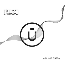 Ultima Parada Aun Nos Queda VINYL LP