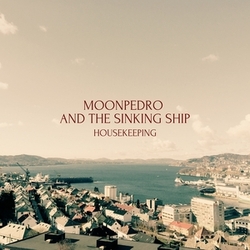 Moonpedro & The Sinking Ship Housekeeping vinyl LP