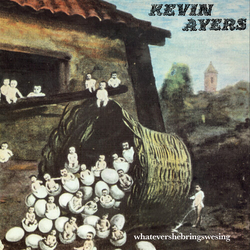 Kevin Ayers Whatevershebringswesing - Remastered Edition (Uk) vinyl LP