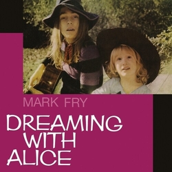 Mark Fry Dreaming With Alice vinyl LP