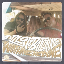 Dillon & Batsauce What Have We Done VINYL LP