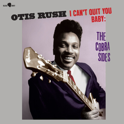 Otis Rush I Cant Quit You Baby The Cobra Sides (Ltd) vinyl LP