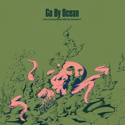 Go By Ocean Can I Communicate With The Unknown VINYL LP