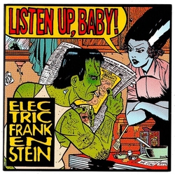 Electric Frankenstein Listen Up Baby VINYL LP