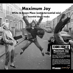 Maximum Joy White & Green Place (Extra-Terrestrial Mix) Plus VINYL LP