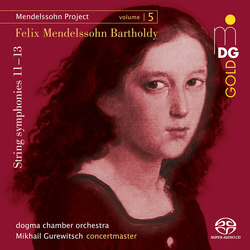 Bartholdy Gurewitsch Dogma Chamber Orchestra Mendelssohn Project, Vol. 5 SACD