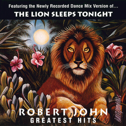 Robert John Greatest Hits - The Lion Sleeps Tonight VINYL LP