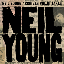 Neil Young Neil Young Archives Vol Iii Takes VINYL LP