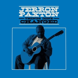 Jerron Paxton Things Done Changed VINYL LP